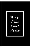 Things I Was Right About