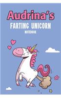 Audrina's Farting Unicorn Notebook: Funny & Unique Personalised Notebook Gift For A Girl Called Audrina - 100 Pages - Perfect for Girls & Women - A Great Notebook Journal For Home, Sch