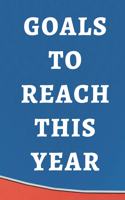 goals to reach this year notebook