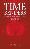 Time Benders and the Long Road Home