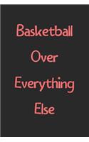 Basketball Over Everything Else