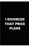 2020 Weekly Plans Funny Theme Divorced Prick Plans Black White 388 Pages