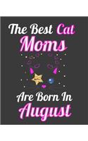 The Best Cat Moms Are Born In August