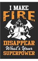 I make fire disappear what's your super power