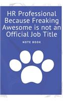 HR Professional Because Freaking Awesome is not an Official Job Title