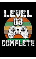 Level 03 Complete: 3rd Birthday Blank Lined Notebook - 6"x9", 120 Page Lined Gamer Birthday Journal