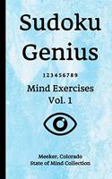 Sudoku Genius Mind Exercises Volume 1: Meeker, Colorado State of Mind Collection