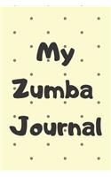 My Zumba Journal: Zumba Fitness Notebook to Write in - Friend GIft - The perfect way to record your hobby -