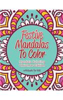 Festive Mandalas To Color: Mandala Coloring Christmas Edition