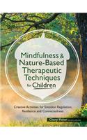 Mindfulness & Nature-Based Therapeutic Techniques for Children