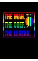 man the chef the legend: LGBT gay chef recipe book for chefs kitchen recipes