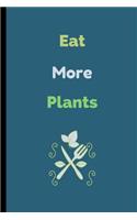Eat More Plants