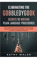 Eliminating the Gobbledygook - Secrets to Writing Plain Language Procedures