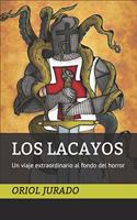 Lacayos: Un viaje extraordinario al fondo del horror