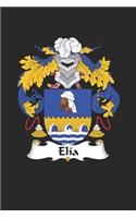 Elia: Elia Coat of Arms and Family Crest Notebook Journal (6 x 9 - 100 pages)