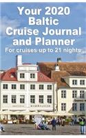 Your 2020 Baltic Cruise Journal and Planner: A complete, handbag size, paperback book for your dream cruise for up to 21 nights - design 2