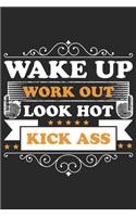 Wake up work out look hot kick ass: Track And Plan Your Meals Weekly (52 Week Food Planner / Diary / Log / Journal / Calendar): Meal Prep And Planning Grocery List