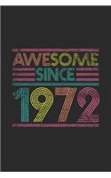 Awesome Since 1972: Blank Lined Notebook - Journal for Birthday Gift Idea