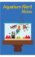 Aquarium Nerd Notes