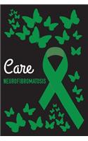 Care Neurofibromatosis: Neurofibromatosis Journal Notebook (6x9), Neurofibromatosis Books, Neurofibromatosis Gifts, Neurofibromatosis Awareness