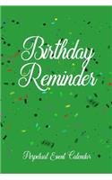 Birthday Reminder Perpetual Event Calendar: Month By Month Notebook For Recording Important Births and Marriage Anniversaries (Plus Christmas Card List) (Green)
