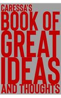 Caressa's Book of Great Ideas and Thoughts