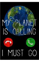 My Planet Is Calling - I Must Go