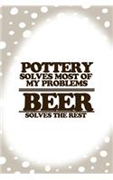Pottery Solves Most Of My Problems