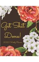 Get Shit Done 2020 Weekly Planner: Monthly & Weekly Planner 2020 with 12-Month Calendar - Jan 1, 2020 to Dec 31, 2020 - Dated Weekly Planner (8.5" x 11" Letter-size - 158 Pages)