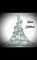 Fashion Sketchbook: Blank Figure Templates To Design & For Drawing, Designers Sketch Book