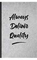 Always Deliver Quality