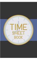 Time Sheet Book: Weekly Time Sheet Book Including Overtime - Work Hours Log, Journal, Notebook, Record - 1 Page Per Week (52 weeks) - Black and Blue Cover