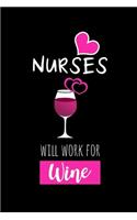 Nurses Will Work For Wine