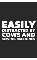 Easily Distracted By Cows And Sewing Machines