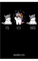 PTA - MTA - VMTA - Kalender 2020: Wochenplaner & Wochenkalender mit coolem Einhorn, tolles Geschenk für Medizinisch Technische Assistentin, MTA, für Familie, Arbeit, Termine, Organis