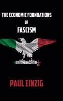 Economic Foundations of Fascism