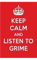 Keep Calm and Listen to Grime: Grime Designer Notebook