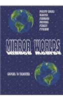 Mirror Worlds