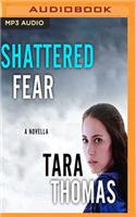 Shattered Fear