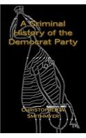 Criminal History of the Democrat Party: How the Party of the KKK, Socialism and #Resist have become the Party of the Media/ Industrial Complex