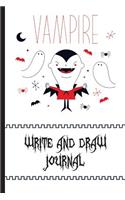 Vampire Write and Draw Journal: Use the Blank and Lined Halloween Notebook Pages to Write, Draw and Stick Images to Record Your Precious Moments