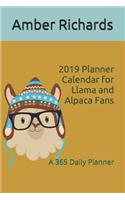 2019 Planner Calendar for Llama and Alpaca Fans: A 365 Daily Planner