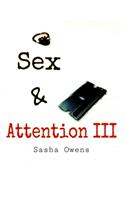 Sex & Attention III