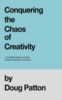 Conquering the Chaos of Creativity