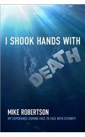 I Shook Hands with Death