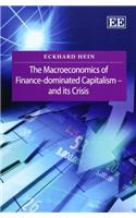 The Macroeconomics of Finance-Dominated Capitalism - and its Crisis
