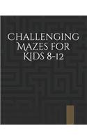Challenging Mazes for Kids 8-12