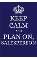 Keep Calm and Plan on Salesperson