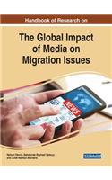 Handbook of Research on the Global Impact of Media on Migration Issues