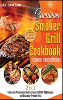 Carnivore Smoker Grill Cookbook with Pictures [2 in 1]